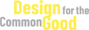 Design for the Common Good